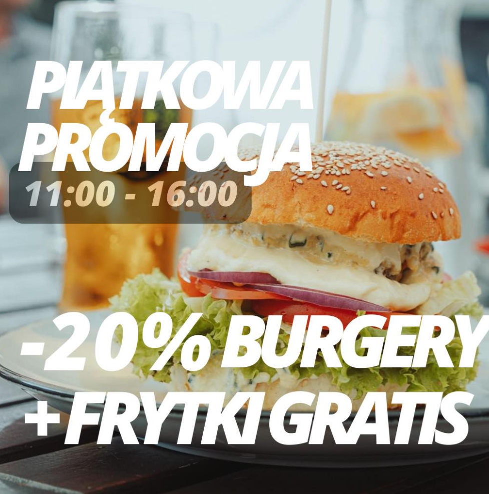 BURGERY -20% + FRYTKI GRATIS